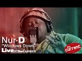 Nur-D — Windows Down (live for The Current)