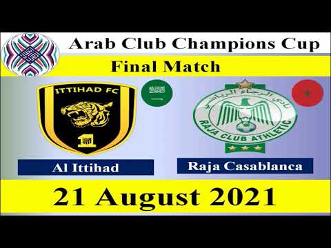 Final: Al Ittihad (Saudi Arabia) vs Raja Casablanca (Morocco)-21 August 2021-Arab Club Champions Cup Final: Al Ittihad (Saudi Arabia) vs Raja Casablanca (Morocco)-21 August 2021-Arab Club Champions Cup Thumbnail