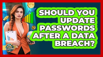 Should You Update Passwords After A Data Breach?