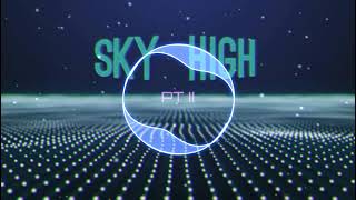 Elektronomia Sky High X Sky High Pt Ii mashup