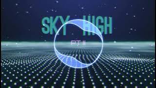 Elektronomia SKY HIGH x SKY HIGH PT II (MASHUP)
