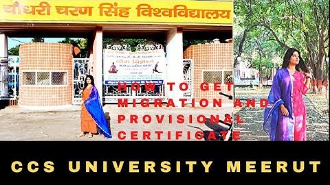 HOW TO GET CCS UNIVERSITY MIGRATION AND PROVISIONAL CERTIFICATE #ccs #meerut #firstvlog