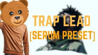 Trap Lead || Serum Preset || Free Download
