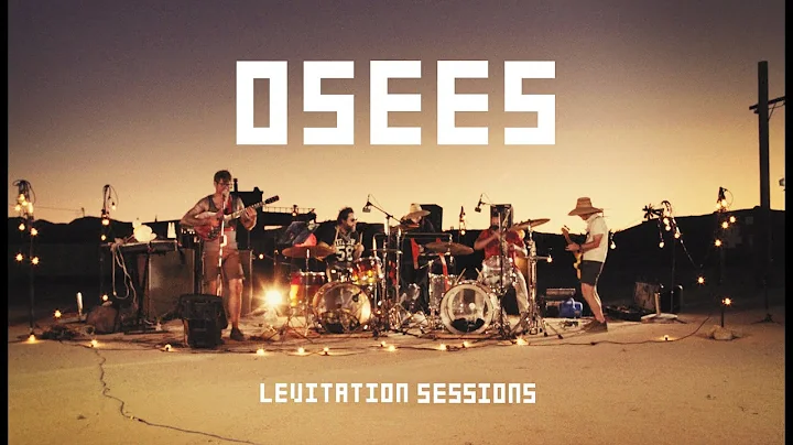 OSees - The Fizz (LEVITATION Sessions)