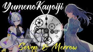 YumenoKayoiji / No.7 (SEVEN) & Merrow【NEUTRINOオリジナル曲】