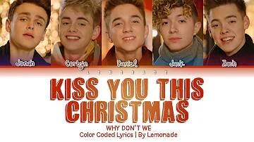 Why Don't We - Kiss You This Christmas [Color Coded Lyrics]