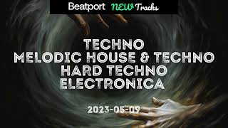 Beatport New TECHNO, MELODIC HOUSE &amp; TECHNO, HARD TECHNO, ELECTRONICA 2023-05-09
