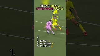 Messi's top 5 goal for inter miami.