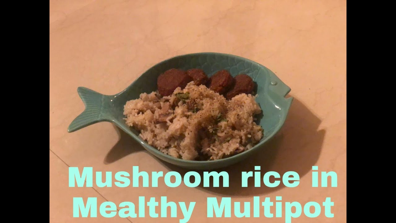 Mushroom rice in Mealthy Multipot YouTube