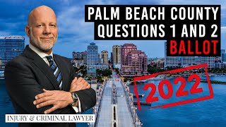 🗳️ Palm Beach County question 1 and 2 ballot 2022. 📃 Pros cons for taxes housing schools