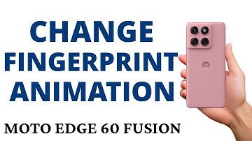 How to CHANGE FINGERPRINT ANIMATION STYLE on the MOTO EDGE 60 FUSION!