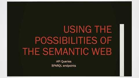 Querying Art History Data on the Web (2/7): Semantic Web and API queries