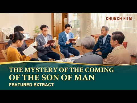 Gospel Movie Extract 1 From "The Mystery of Godliness": The Mystery of the Coming of the Son of Man