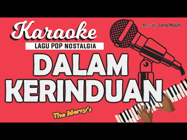 Karaoke DALAM KERINDUAN - The Mercy's // Music By Lanno Mbauth class=