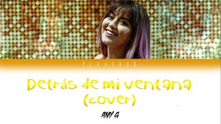 Amy G - Detrás de mi ventana (Cover) desde 'El Artista Del Año' [letra]