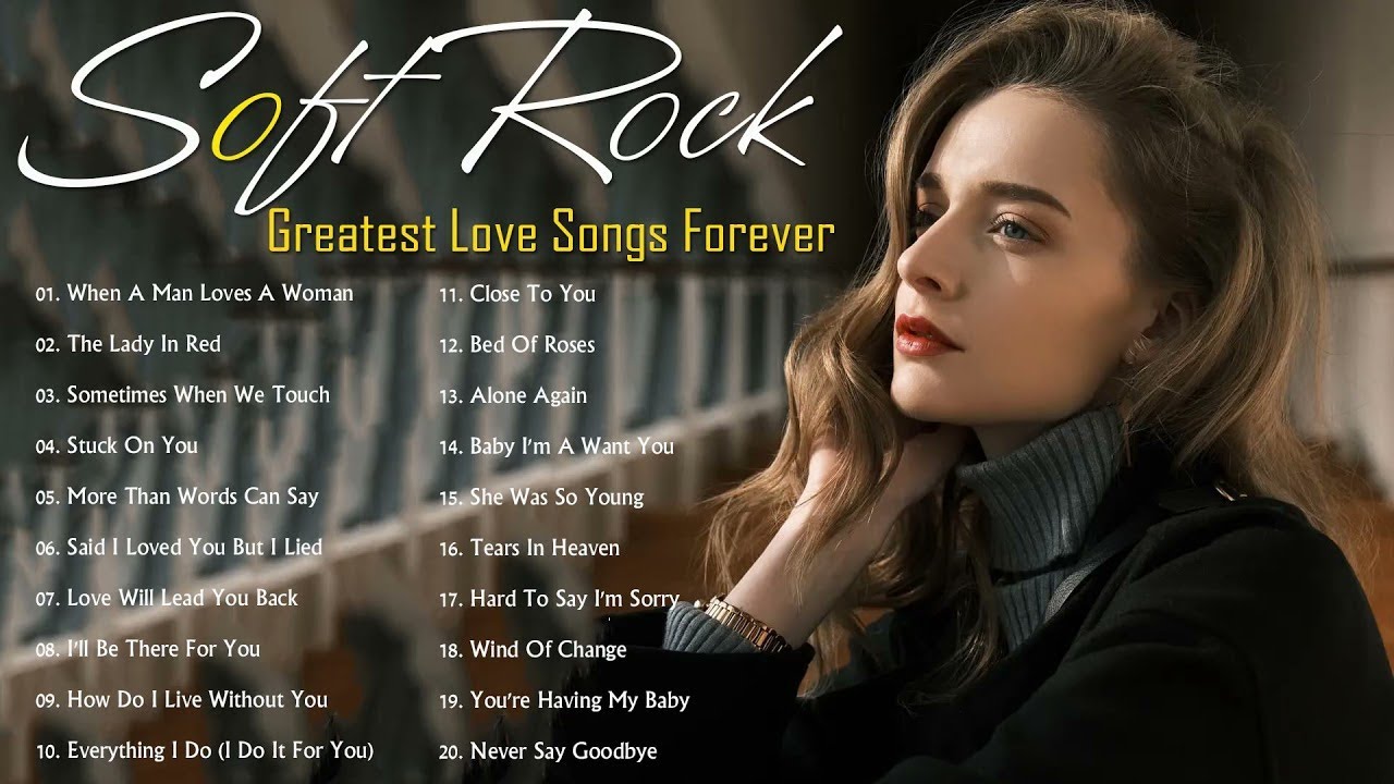 Best Soft Rock Love Songs Of All Time Soft Rock Greatest Hits 60s 70s best-soft-rock-love-songs-of-all-time-soft-rock-greatest-hits-60s-70s