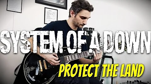 System Of A Down 'Protect The Land' GUITAR COVER (NEW SONG 2020)