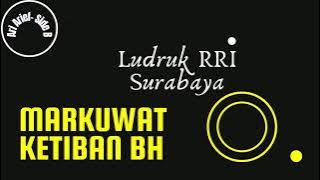 Markuwat Ketiban BH (Side B)---Ludruk RRI Surabaya