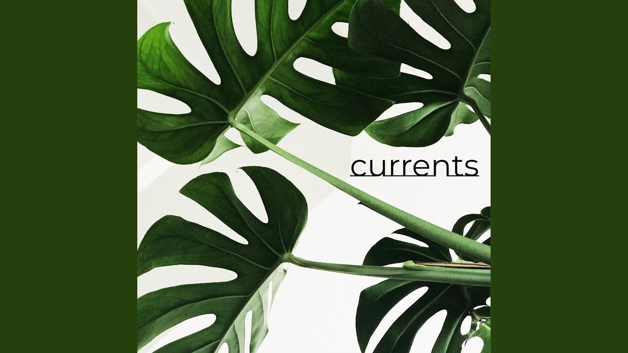 Watch currents (sped up) on YouTube Watch currents (sped up) on YouTube