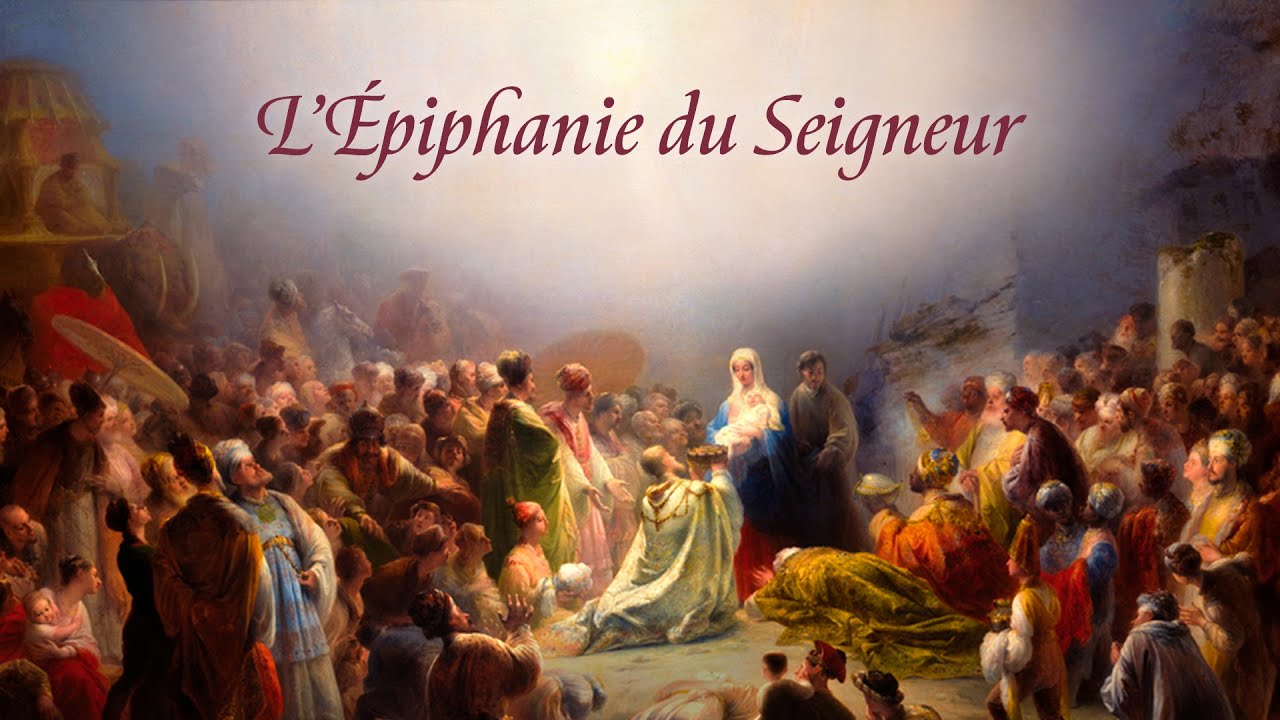 L’Épiphanie du Seigneur - YouTube