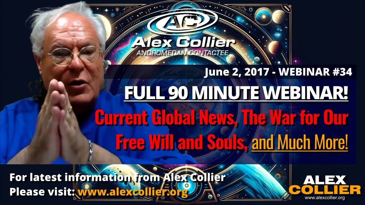 Outline Video Unlocking the Secrets of Free Will: Alex Collier's *FULL* 90-Minute Webinar #34 from June 2017!