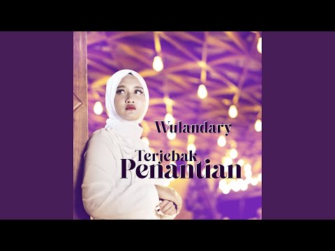 Terjebak Penantian - Wulandary
