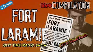 Fort Laramie👉 Old Time Western Compilation/Episode 1/ Live / OTR Visual Podcast