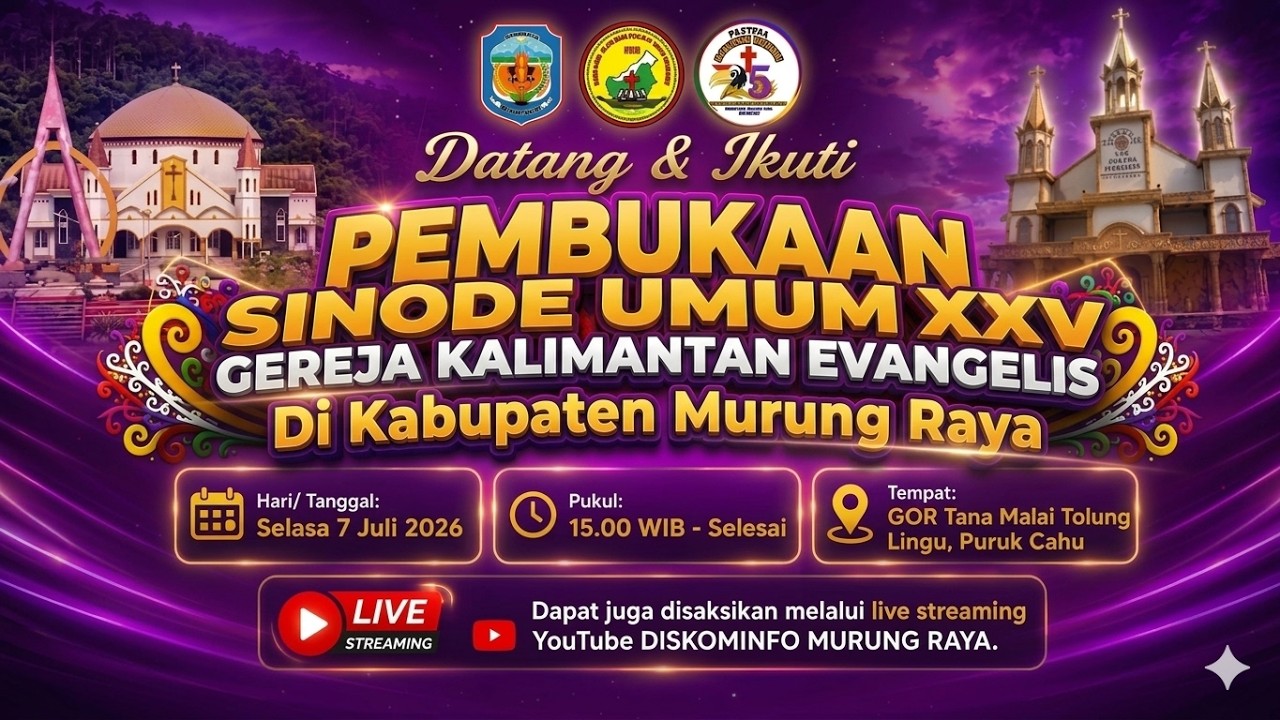 🔴 LIVE || PEMBUKAAN SINODE UMUM XXV GEREJA KALIMANTAN EVANGELIS TAHUN 2026 DI KABUPATEN MURUNG RAYA