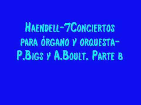 Haendell-7Conciertos para órgano y orquesta-P.Bigs y A. Parte b