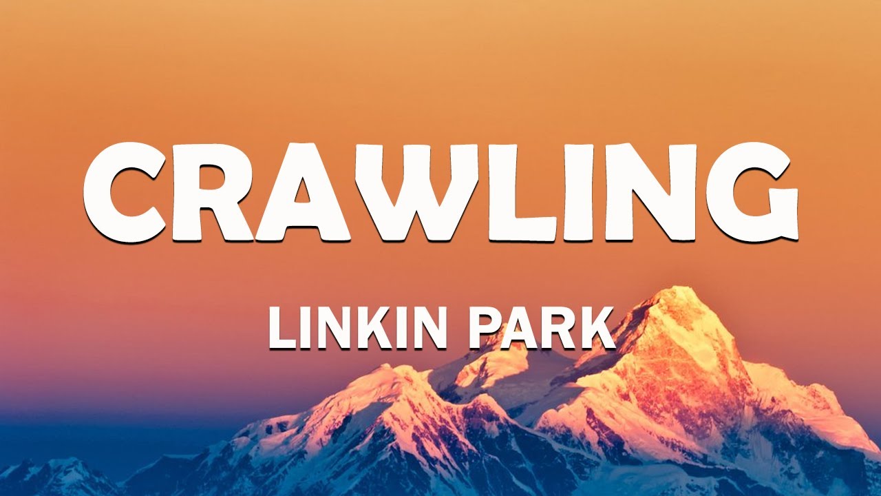 Linkin Park Crawling (Lyrics) YouTube