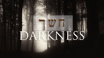 "Darkness" in ancient Hebrew! (Part I)