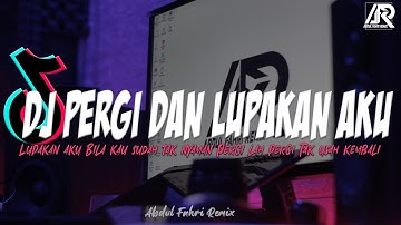 DJ LUPAKAN AKU BILA KAU SUDAH TAK NYAMAN  ( Pergi Dan Lupakan Aku ) REMIX JDM MENGKANE TERBARU 2024