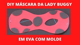 DIY MASCARA DA LADY BUGGY EM EVA COM MOLDE