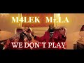Mr LA x M4LEK WE DONT PLAY 4K mp3