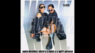 María Becerra Ft. Wow Wow (Remix) Becky G, Karol G Y Natti Natasha