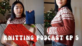 Knitting Podcast Ep5: Lumme Sweater, Laulu Shawl, Fish Lips Kiss Heel Review, and the Vest No 2!
