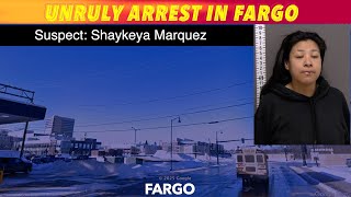 Unruly Arrest In Fargo