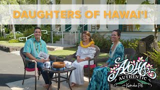 Daughters of Hawaii | Aloha Authentic Episode 302