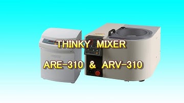 THINKY MIXERS ARE 310+ARV 310