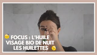Focus Lhuile Visage Bio De Nuit Les Huilettes