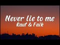 Rauf Faik Never Lie To Me Lyrics