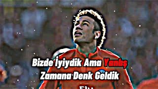 Bizde İyiydik Ama Yanlış Zamana Denk Geldik...