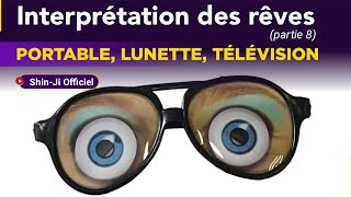 INTERPRÉTATION DES RÊVES (Partie 8): Quand tu vois le téléphone, les lunettes et les écrans en Rêve.