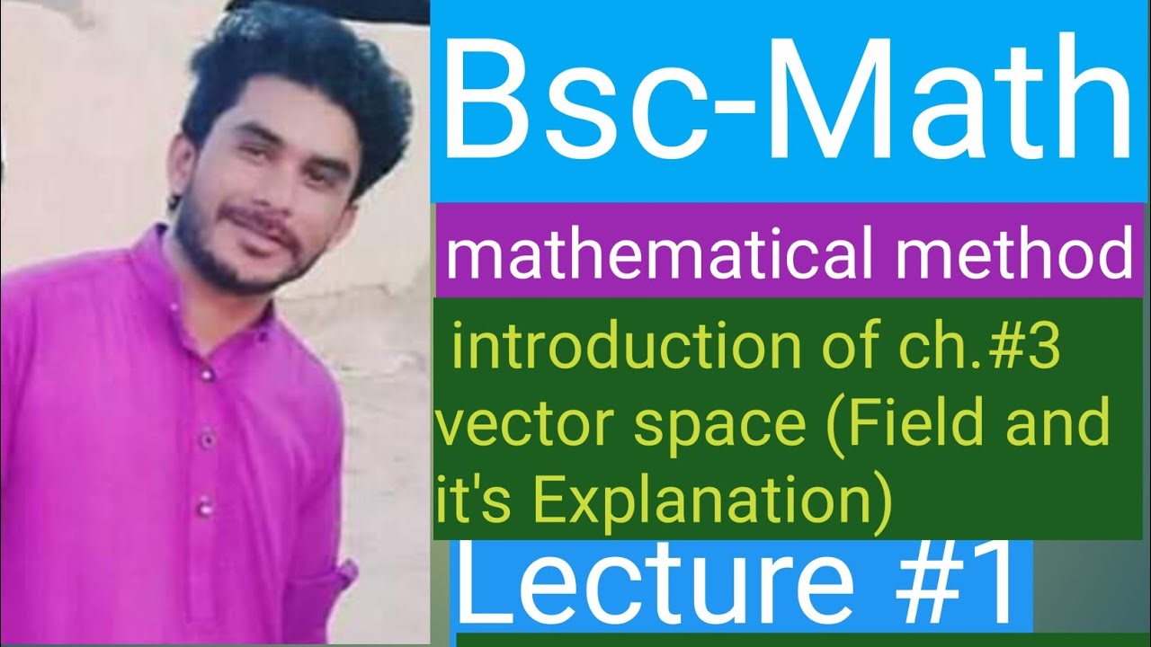 Vector Space Bsc Bsc mathematical method|| introduction of Chapter 3 vector space ...