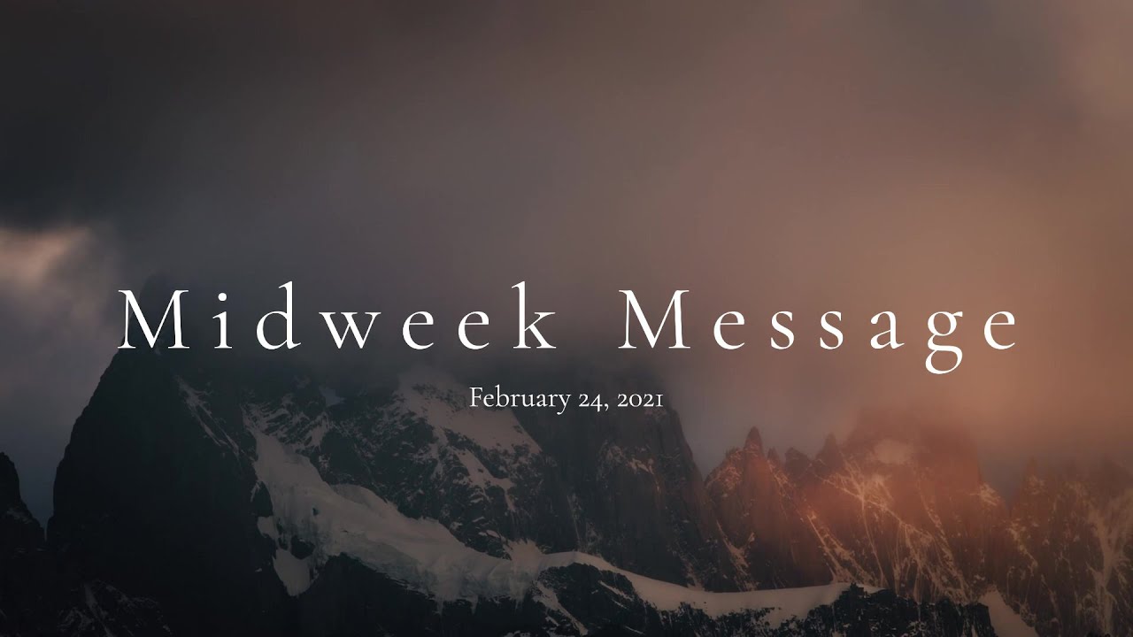 Feb 24 Midweek Message - YouTube