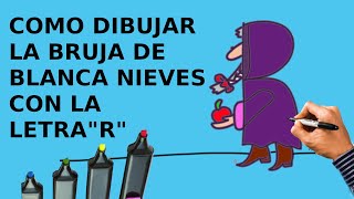 Como dibujar La bruja de Blanca Nieves con la letra 