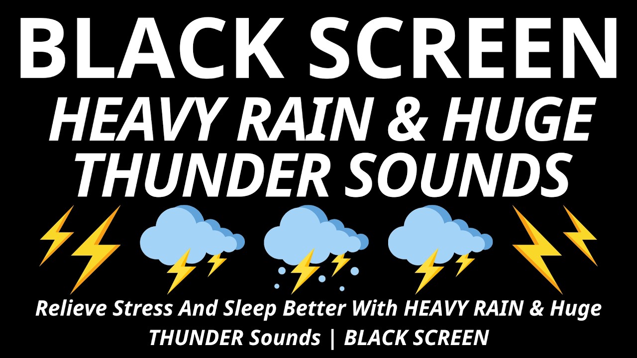 Relieve Stress And Sleep Better With HEAVY RAIN & Huge THUNDER Sounds | BLACK SCREEN