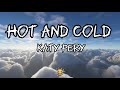 Katy Pery - Hot & Cold (Lyrics)