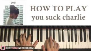 HOW TO PLAY - joji - you suck charlie (Piano Tutorial Lesson)