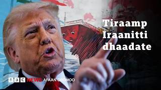 US fi Iraan wal haleeluu booda walitti dhaadachuu itti fufan | BBC News Afaan Oromoo